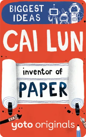 Biggest Ideas: Cai Lun Inventor of Paper (Digital)