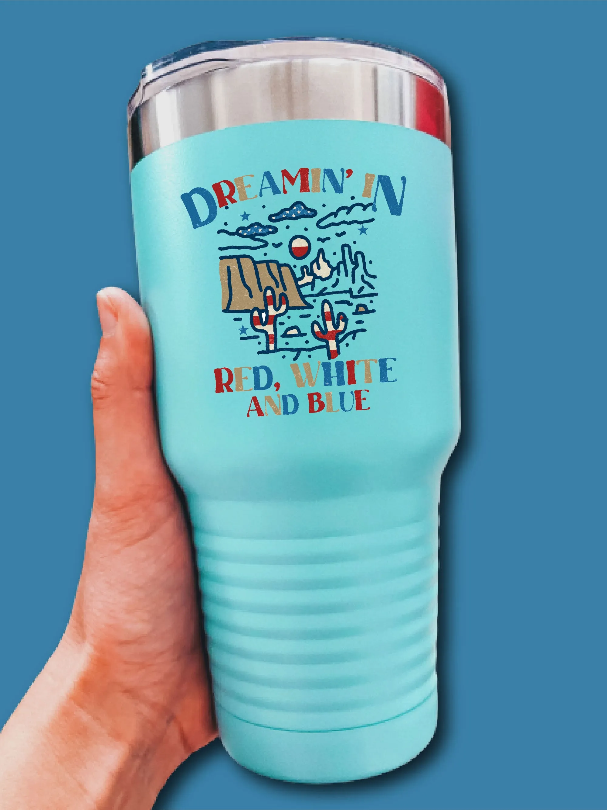 Dreamin' In Red, White And Blue - UV TUMBLER