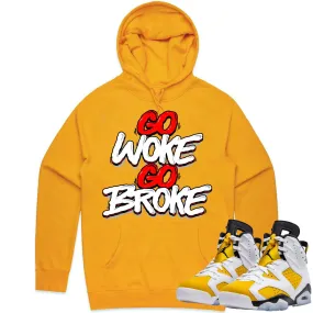 Jordan 6 Yellow Ochre 6s Hoodie to Match - RED GO WOKE GO BROKE